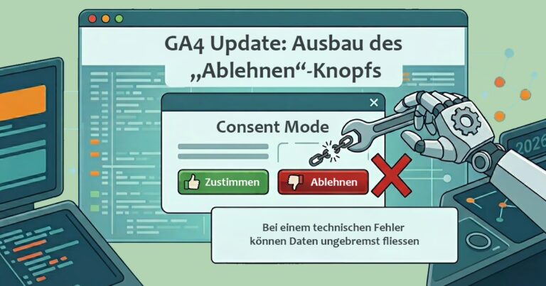 GA4 Update: Zeigt, dass die Notbremste bei GA4 deaktiviert wird und der einzige Sicherheitsmechanismus der Consent Mode bzw. Cookie Banner ist.